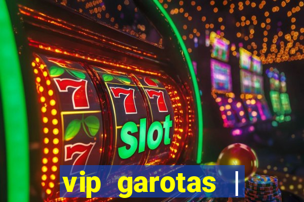 vip garotas | acompanhantes santa maria